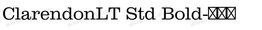 ClarendonLT Std Bold字体转换 ClarendonLT Std Bold字体转换